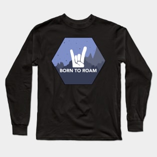 Born to Roam Long Sleeve T-Shirt